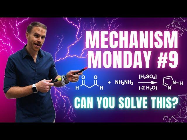 Mechanism Monday #9: Test Organic Chemistry Skills!