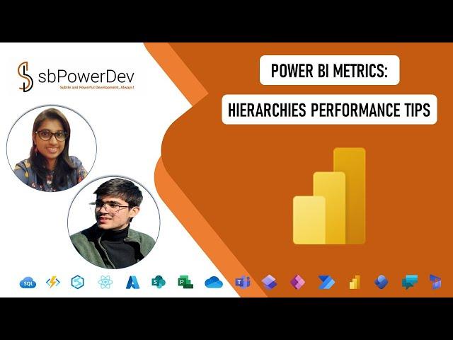 Power BI Metrics: Hierarchies Performance Tips | #sbPowerDev