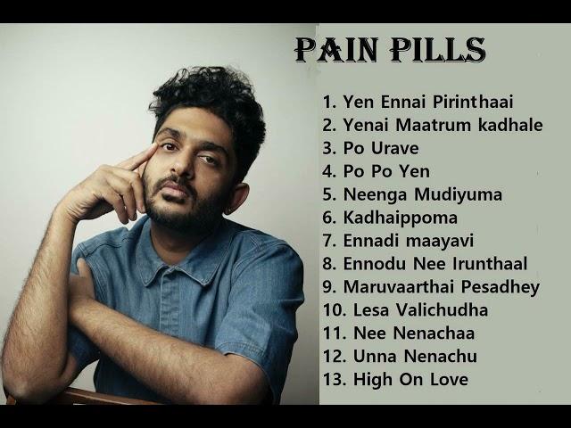 Sid Sriram Pain Pills Tamil Songs | Sid Sriram Sad love failure Tamil songs| Break up Tamil Hits