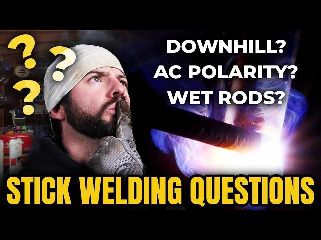 3 Common Stick Welding Questions Answered!