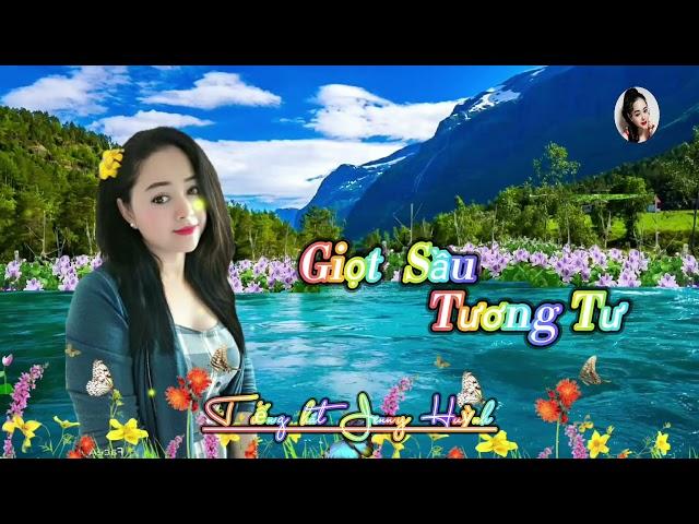 Nhạc Phẩm: GIỌT SẦU TƯƠNG TƯ |  Tb: Jenny Huỳnh