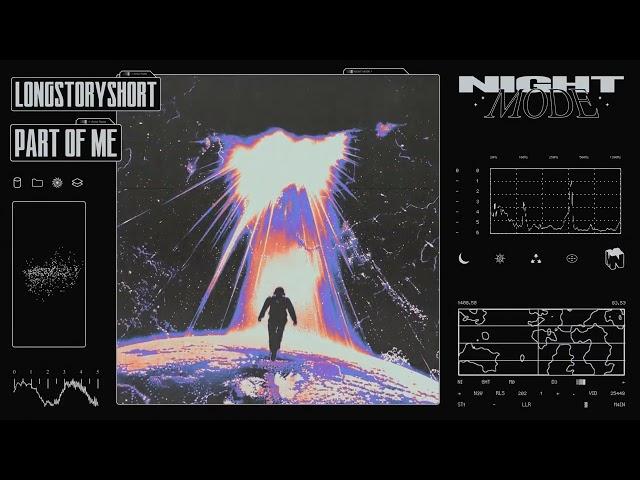 longstoryshort - Part Of Me [NIGHTMODE]