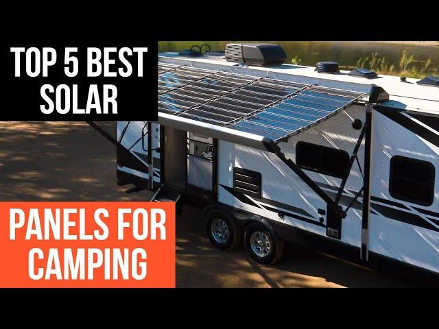 Top 5 Best Solar Panels For Camping In 2024