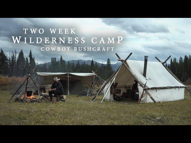 Two Week Wilderness Camp - Wall Tent & Stove, Caring for Horses, Cowboy Bushcraft