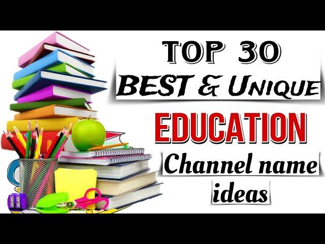 Top 30 Education Channel name ideas for youtube 2024 | Best Education channel name ideas