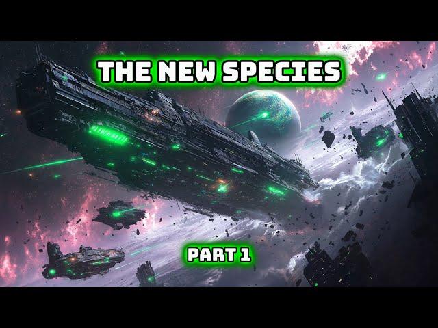 The New Species| Part One | HFY | SciFi Short Stories | Best of HFY