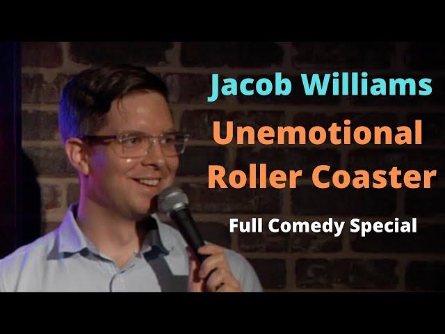 Jacob Williams: Unemotional Roller Coaster - Full Comedy Special