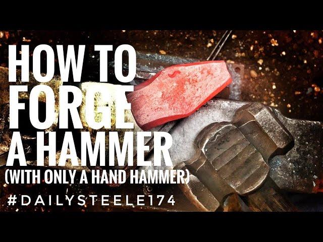 HOW TO: Forge a Hammer with Only a Hand Hammer!