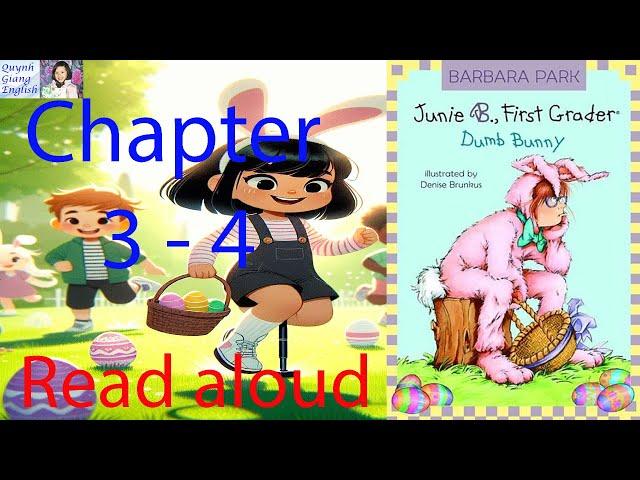 Junie B. First Grader Dumb Bunny by Barbara Park - Chapter 3 - 4 | Read aloud