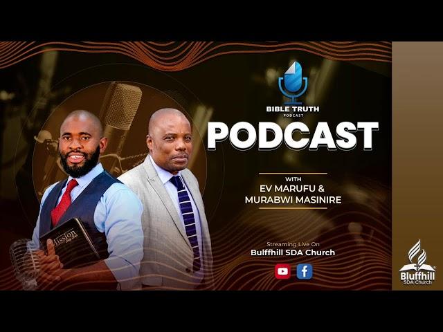 Bluffhill SDA Church || Bible Truth PODCAST with Ev Marufu & Murambwi Masinire || 144 Thousands || 2