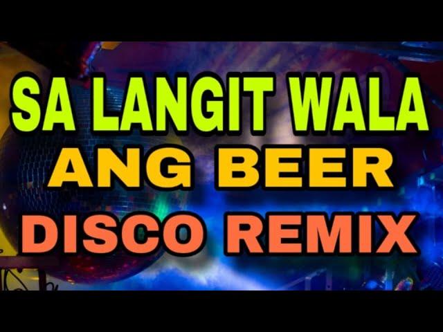 SA LANGIT WALA ANG BEER [ HARDTEK REMIX 2025 ] [ DJ REX TAMBOK REMIX OFFICIAL ]