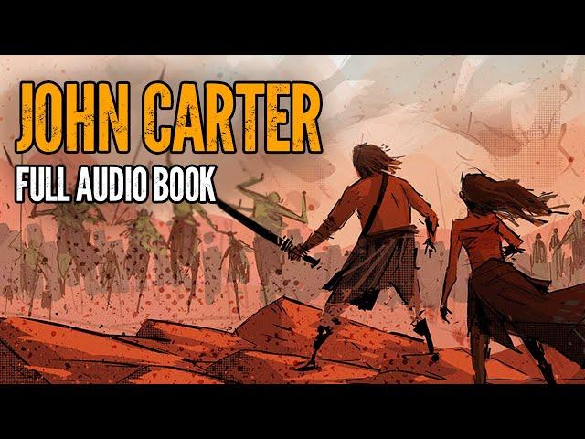 John Carter A Princess of Mars Audiobook - Full Length Sci-Fi Book