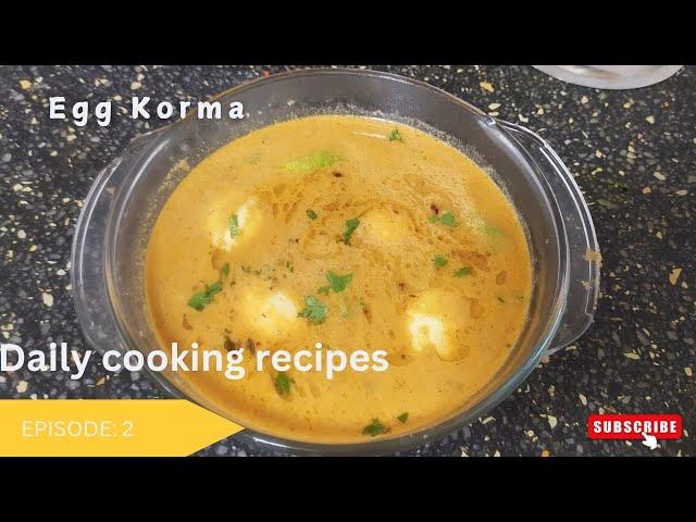 Egg Korma | Hyderabadi Style | Daily Cooking Recipe Episode 2 |