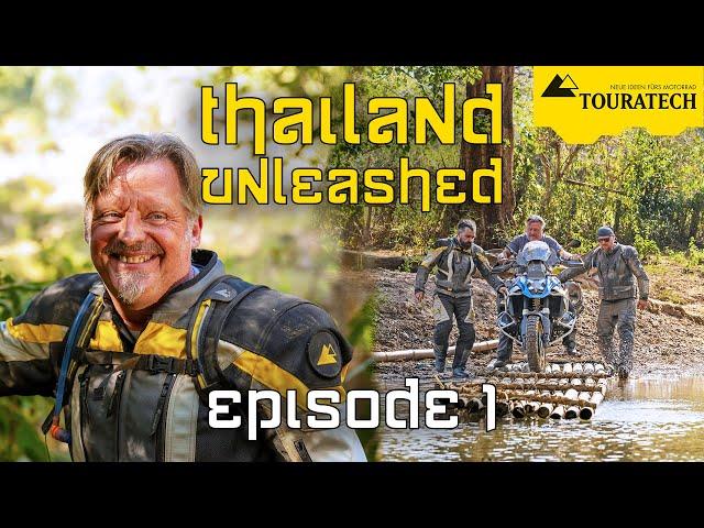 Thailand Unleashed - Episode 1 - A Touratech Adventure with Charley Boorman on a BMW R 1300 GS