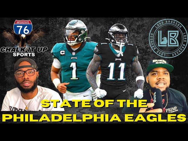 State of the Philadelphia Eagles | Lord Brunson X Chalk It Up Sports