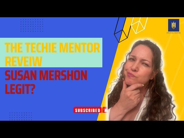 The Techie Mentor Review Susan Mershon Legit?