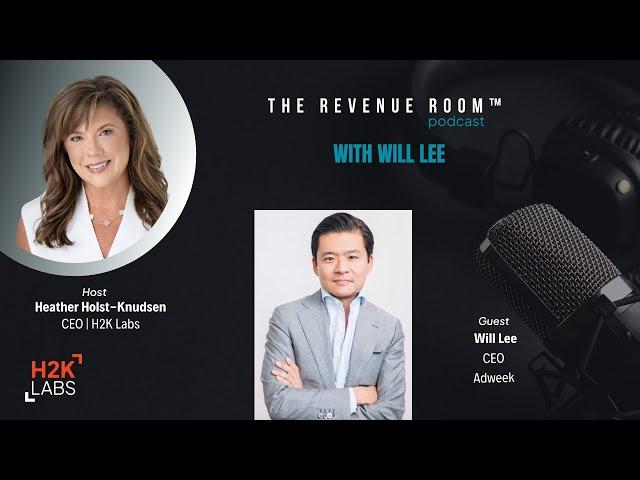The Revenue Room™ with Will Lee, CEO, Adweek