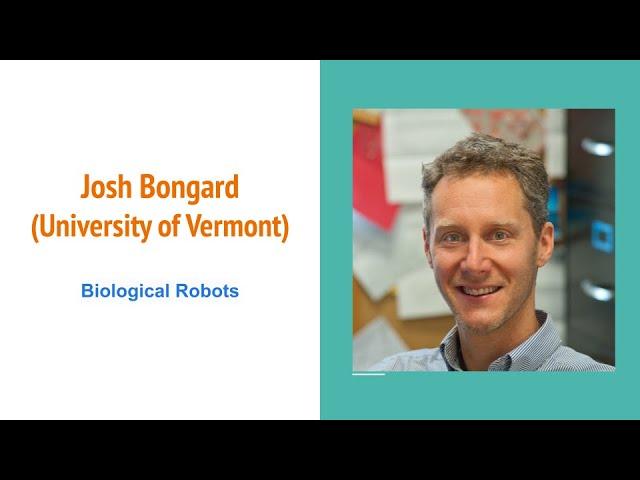 Biological Robots - Josh Bongard | Embodied AI Lecture Series at AI2