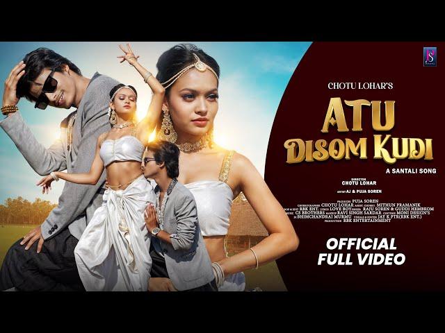 ATU DISOM KUDI FULL VIDEO 4K | NEW SANTALI VIDEO 2024 | AJ & PUJA SOREN | RAJU SOREN & GUDDI HEMBRAM