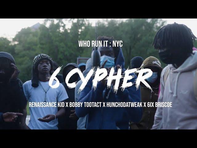 Renaissance Kid x Bobby TooTact x Hunchodatweak x 6ix Briscoe - 6 Cypher (WhoRunItNYC Performance)