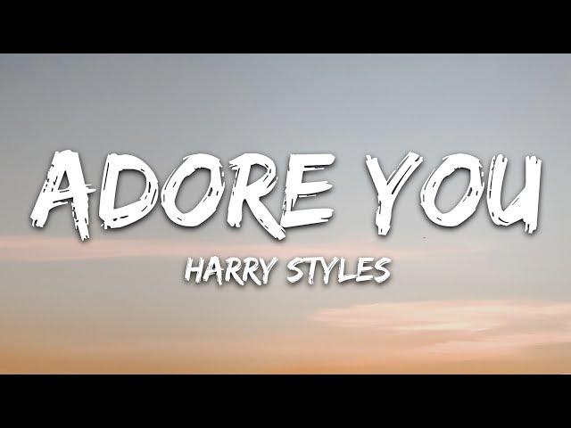 Harry Styles - Adore You (Lyrics)