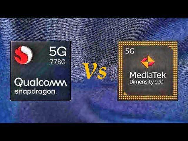 Snapdragon 778G 5G vs Dimensity 920 5Gll ll Witch is batter ll 5G vs 5G