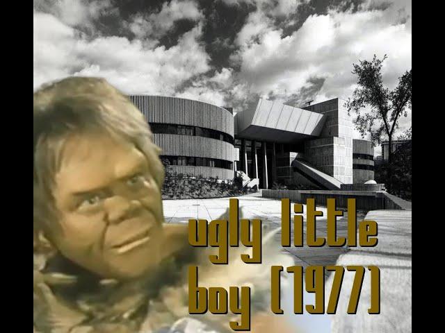 UGLY LITTLE BOY - ONTARIO SCIENCE CENTRE (1977)