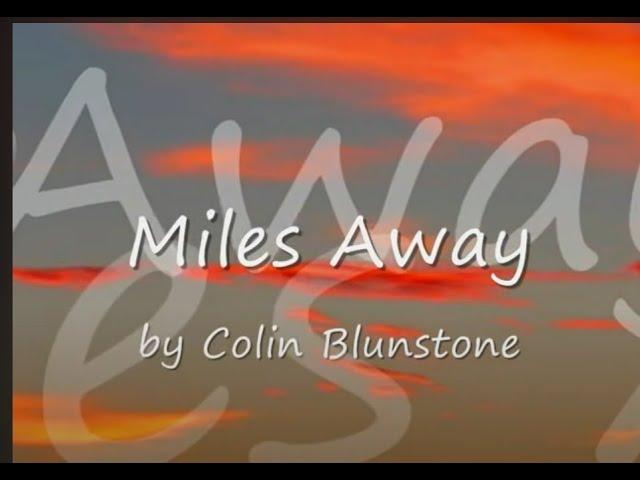 Miles Away by Colin Blunstone...with Lyrics