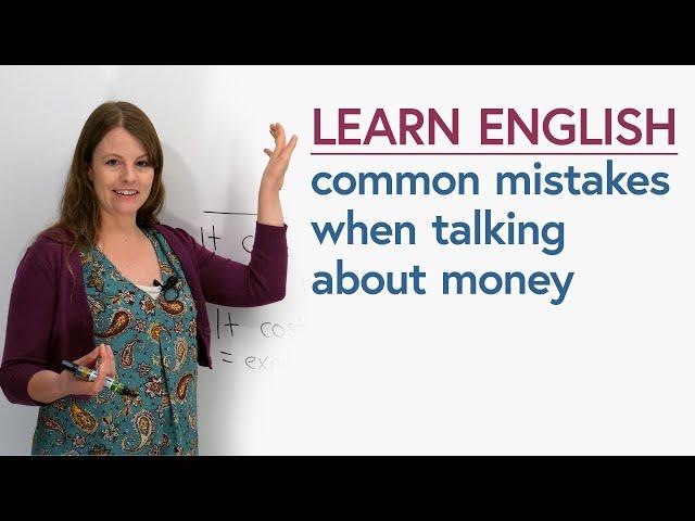 Learn English: Avoid these mistakes talking about money