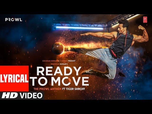 Ready To Move Video With Lyrics | The Prowl Anthem | Tiger Shroff | Armaan Malik | Amaal Mallik