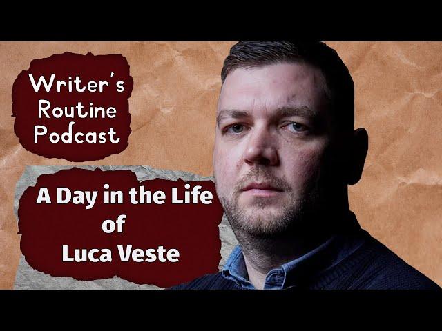 Luca Veste's Writing Routine - A Day in the Life of a Crime Writer