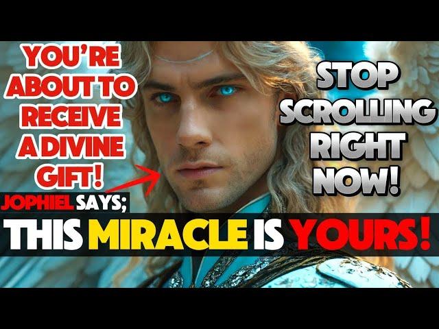 CHOSEN ONE! ARCHANGEL JOPHIEL SAYS: A BIG MIRACLE IS COMING FOR YOUR FAMILY! | Message From Angels