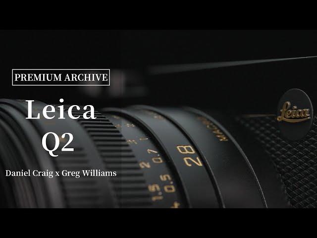 【世界限定750台】Leica Q2 Daniel Craig x Greg Williamsを紹介 / 美しいものを愛すること