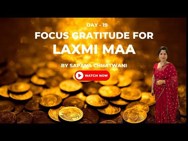 Day 19  Focus Gratitude For Laxmi Maa  S