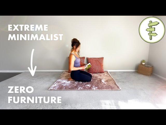 Extreme Minimalist Living with NO FURNITURE & Very Few Possessions – 10 Year Journey