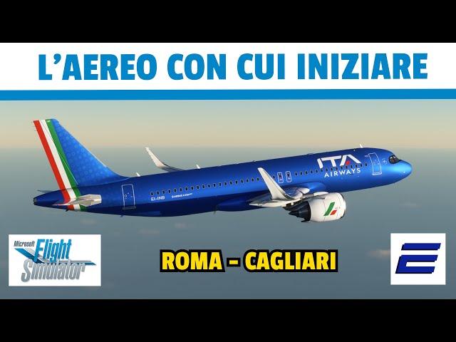 ️ L'AEREO PER INIZIARE SU FLIGHT SIMULATOR - Volo Roma/Cagliari - ️ Microsoft Flight Simulator