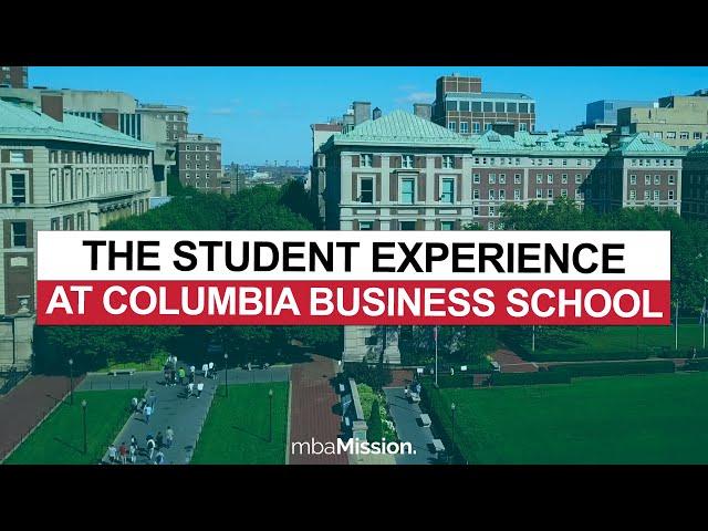 What Is It REALLY Like at Columbia Business School?