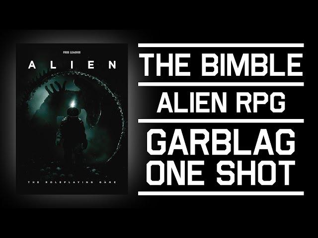 ALIEN RPG - The Bimble - One Shot