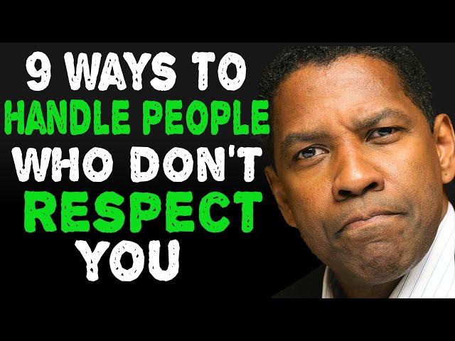 9 Ways to Handle People Who Don't Respect You | Denzel Washington Powerful  Motivation