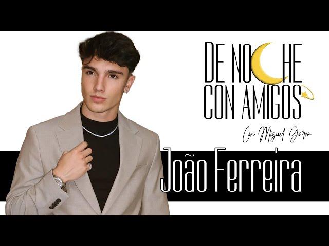 Joao Ferreira en De Noche con Amigos