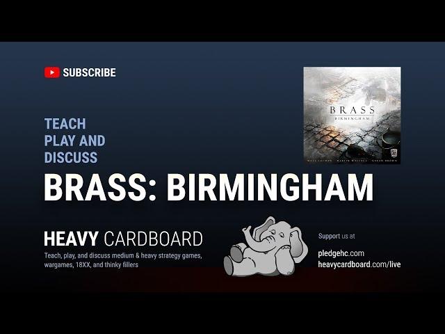 Brass: Birmingham 4p Teaching, Play-through, & Round table by Heavy Cardboard