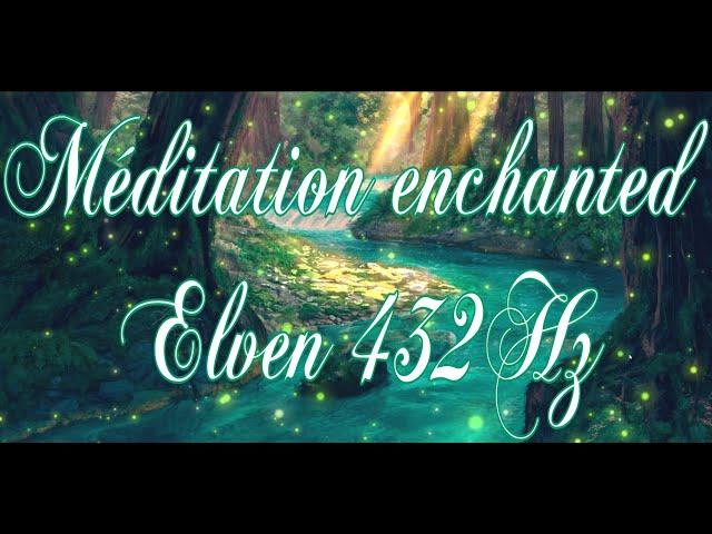 Méditation 432Hz Petit ruisseau enchanté 