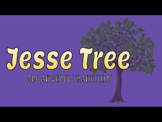 Jesse Tree - An Advent Tradition