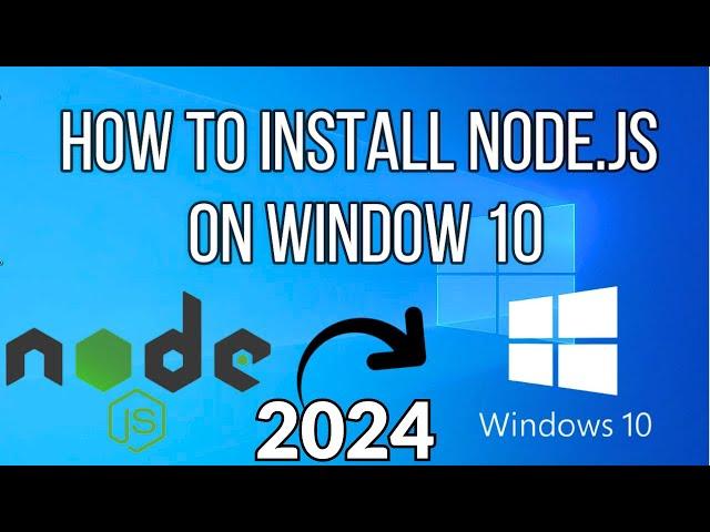 How to Install Node.js on Windows 10  [ 2024 Update] | NodeJS Installation Complete Guide | Node.js