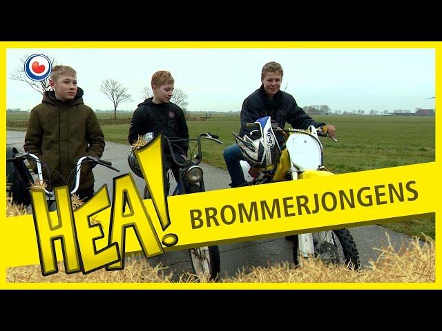 HEA! Brommerjongens van Wommels