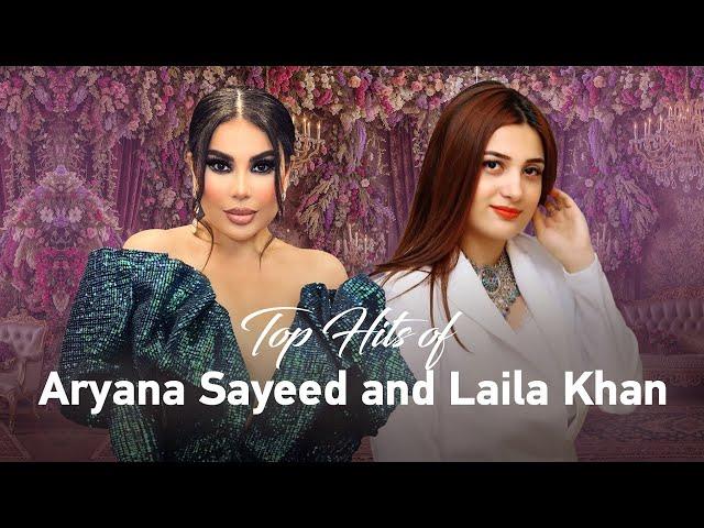 To Hits pashto Songs of Aryana Sayeed and Lila khan