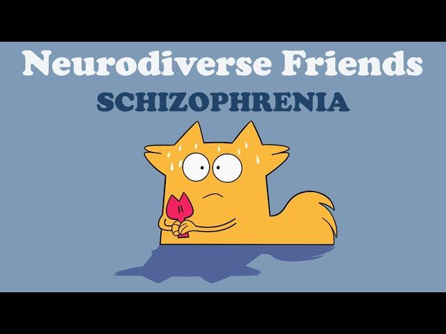 Neurodiverse Friends - Schizophrenic SKIT