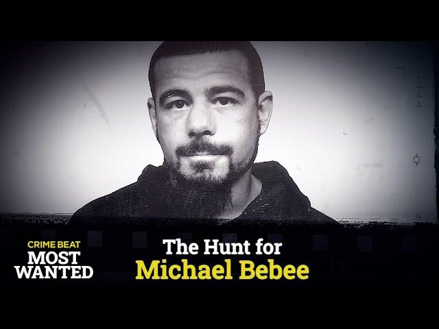 Crime Beat Most Wanted: Michael Bebee | S2 E1