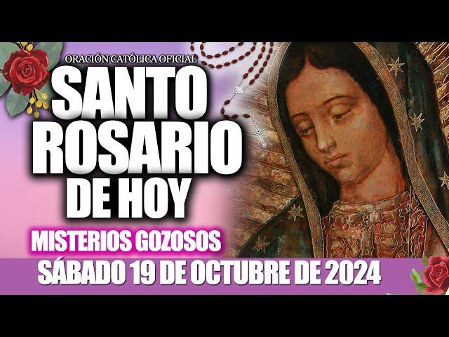 EL SANTO ROSARIO DE HOY SÁBADO 19 DE OCTUBRE DE 2024MISTERIOS GOZOSOS/Santo Rosario de Hoy/NUEVO