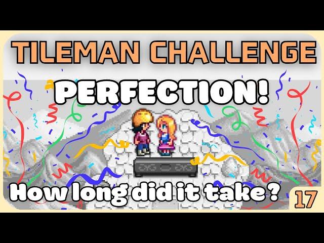 PERFECTION! How long did it take? - Stardew Valley Tileman Challenge FINALE [EP 17]